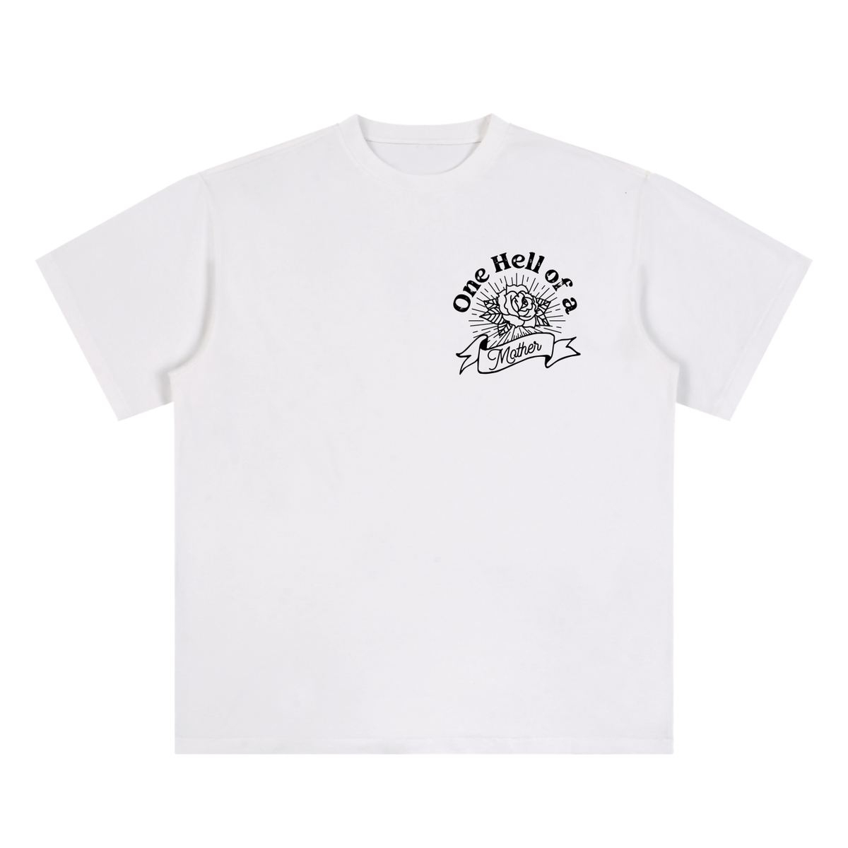 One Hell of A Mother Tee