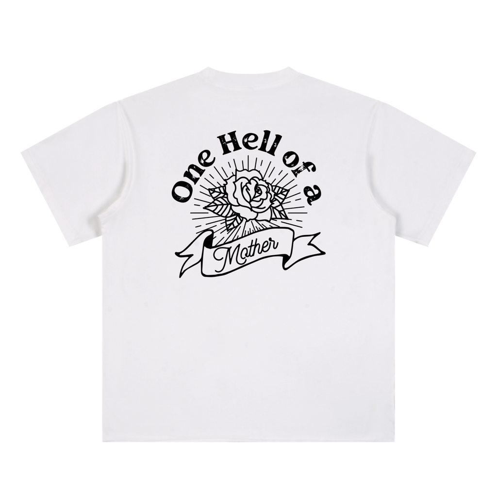 One Hell of A Mother Tee